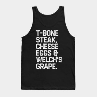 Guest Check - T-Bone Steak, Cheese Eggs, Welch's Grape Tank Top